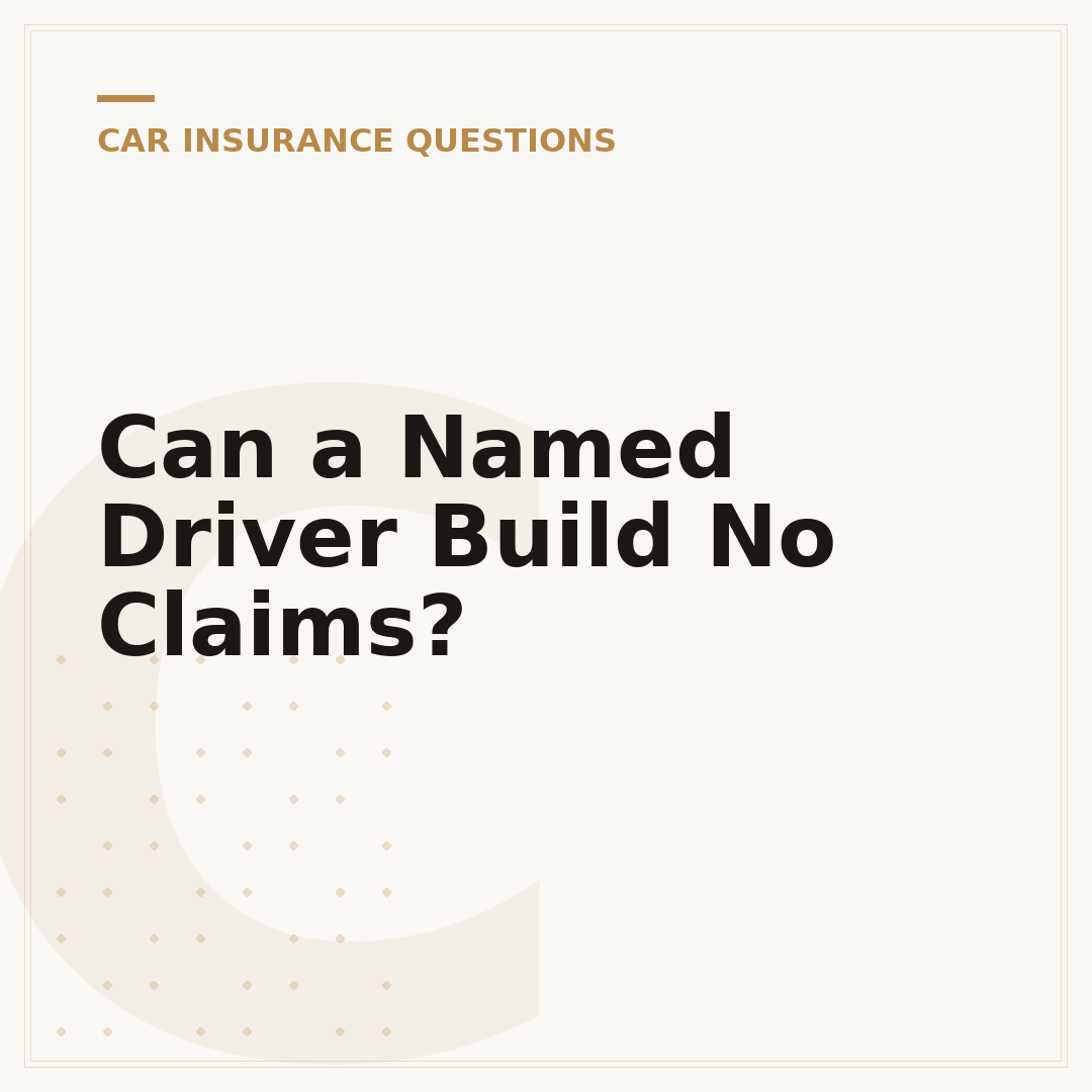 Can a Named Driver Build No Claims?