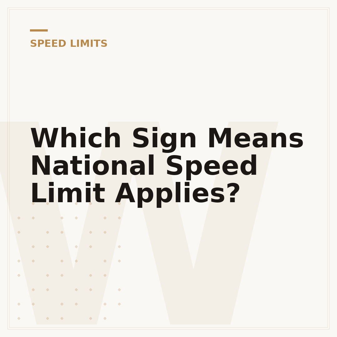 Which Sign Means National Speed Limit Applies?