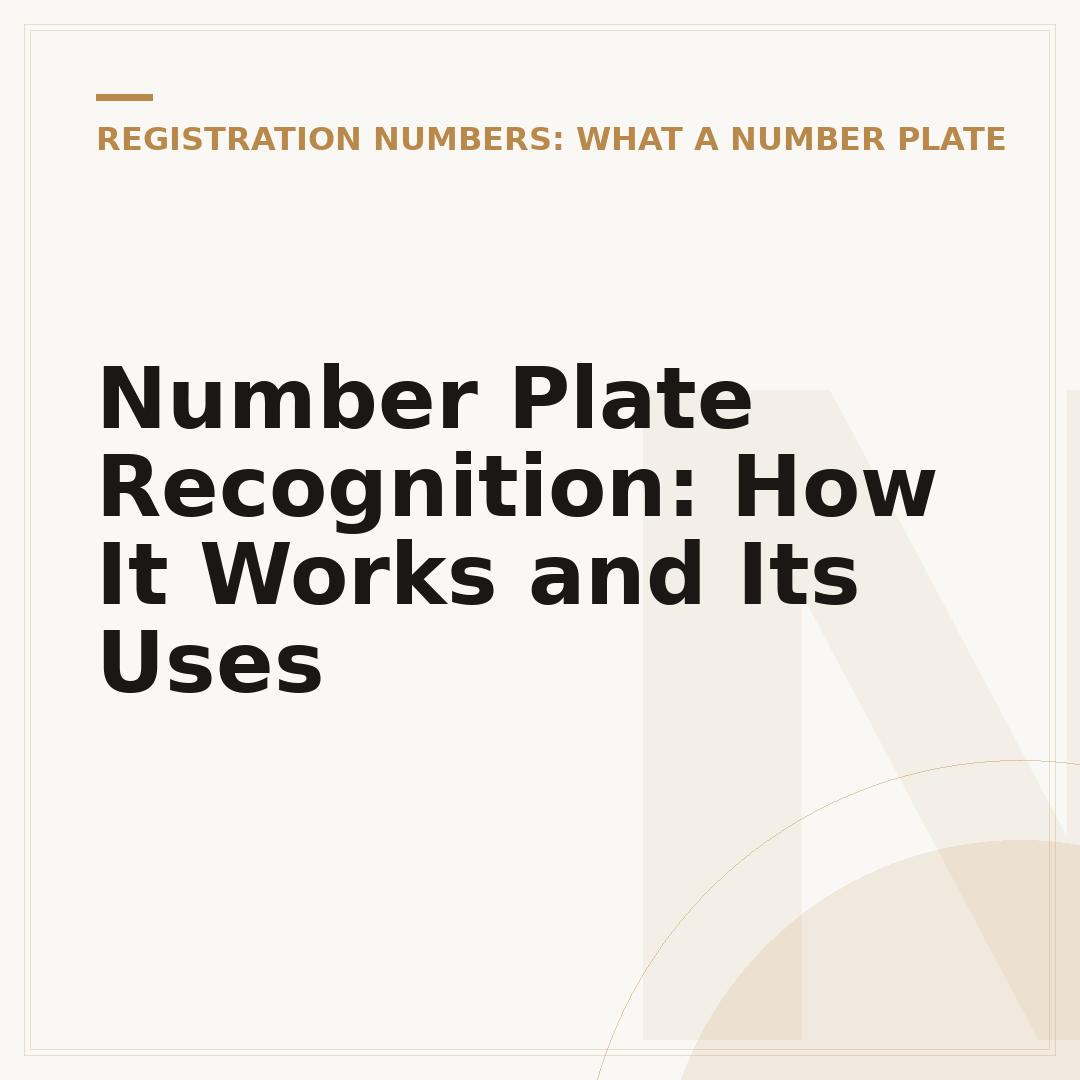 Number Plate Recognition: How It Works and Its Uses