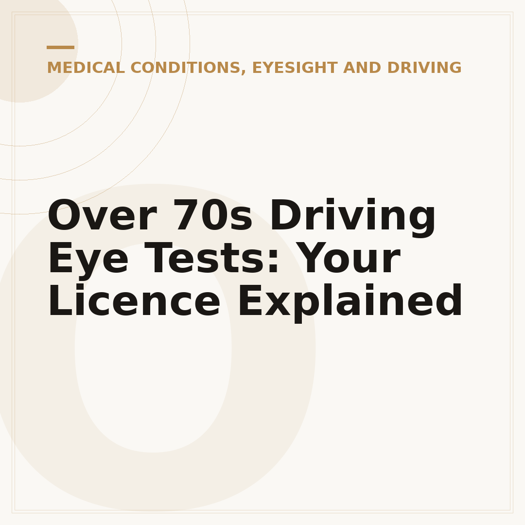 Over 70s Driving Eye Tests: Your Licence Explained