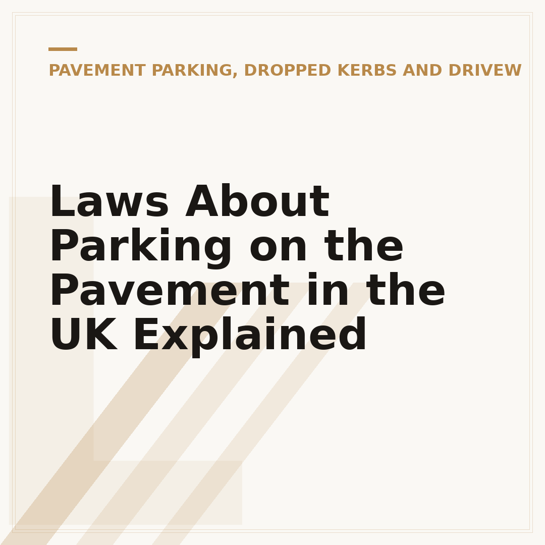 Laws About Parking on the Pavement in the UK Explained