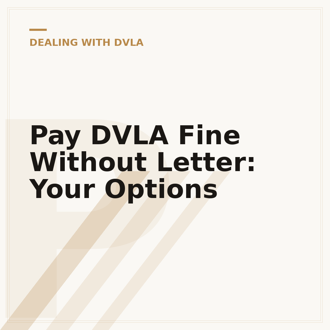 Pay DVLA Fine Without Letter: Your Options