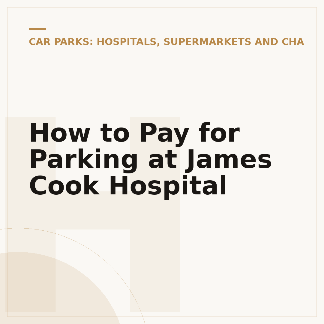 How to Pay for Parking at James Cook Hospital