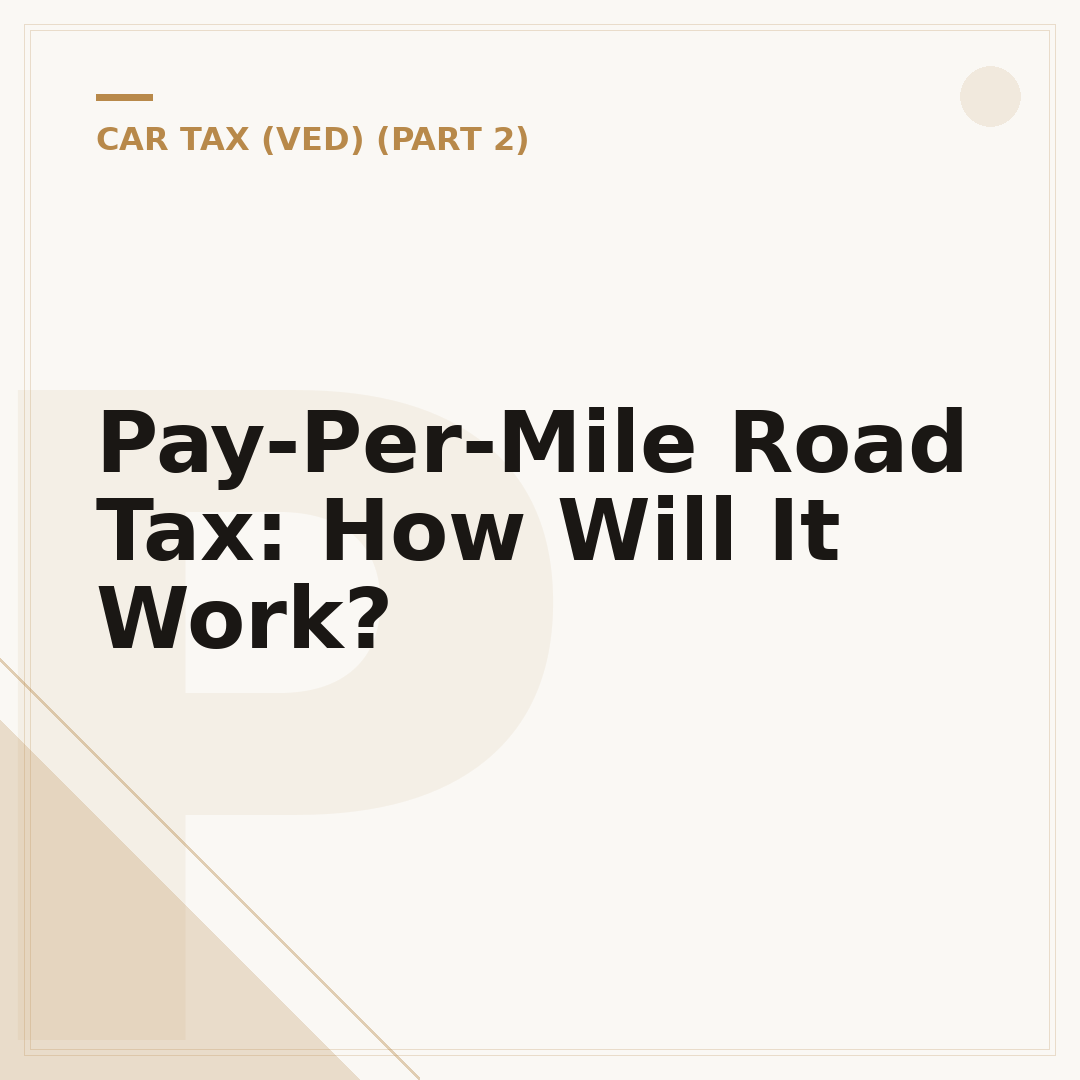 Pay-Per-Mile Road Tax: How Will It Work?