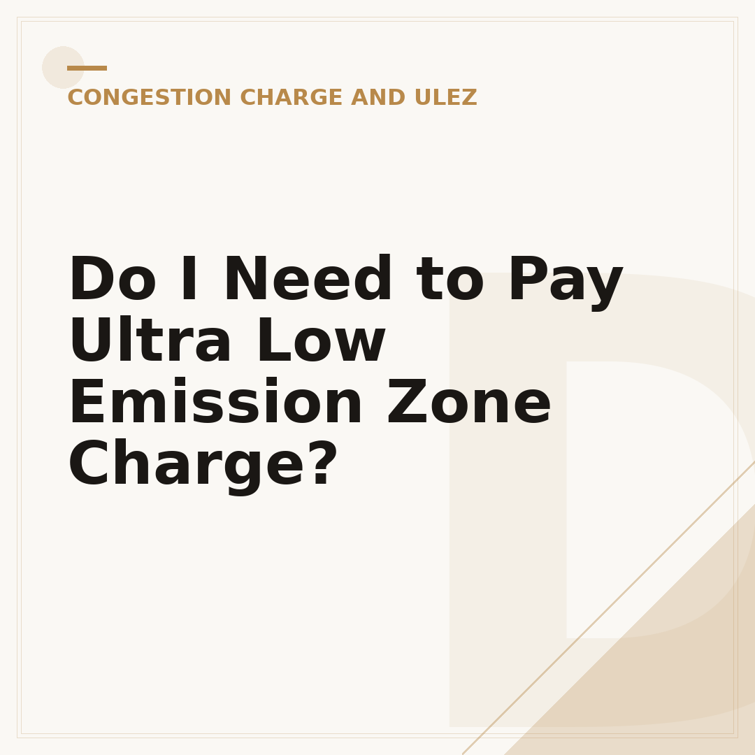 Do I Need to Pay Ultra Low Emission Zone Charge?