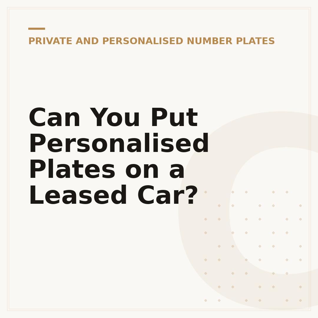 Can You Put Personalised Plates on a Leased Car?