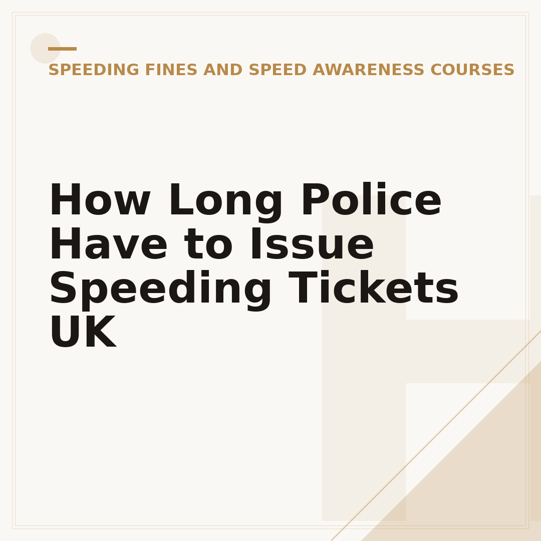 How Long Police Have to Issue Speeding Tickets UK