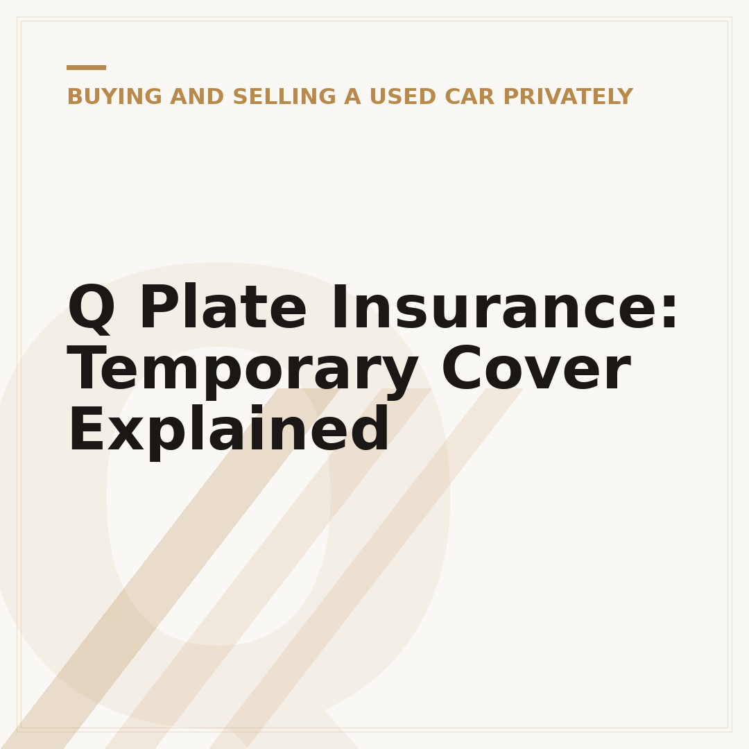 Q Plate Insurance: Temporary Cover Explained
