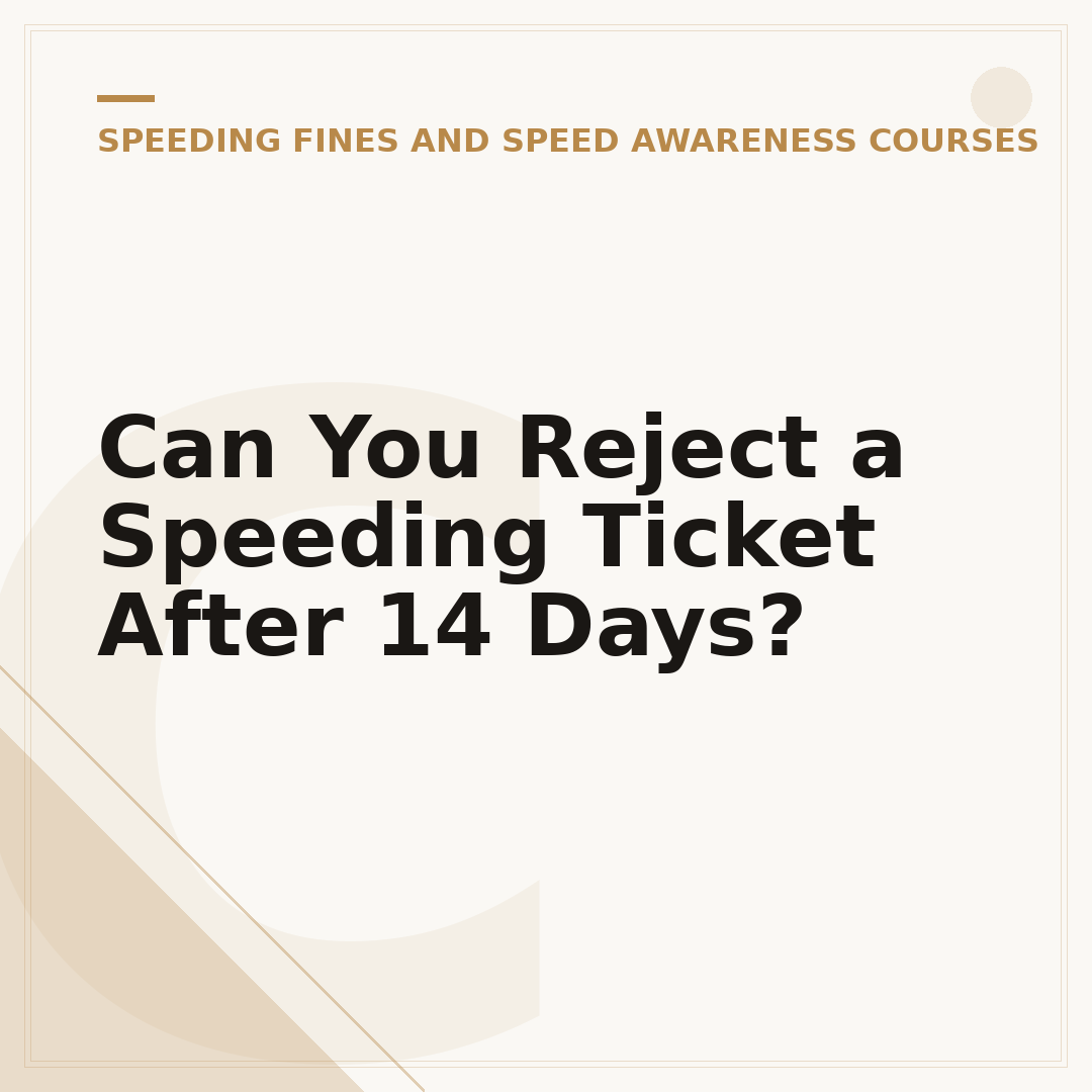 Can You Reject a Speeding Ticket After 14 Days?