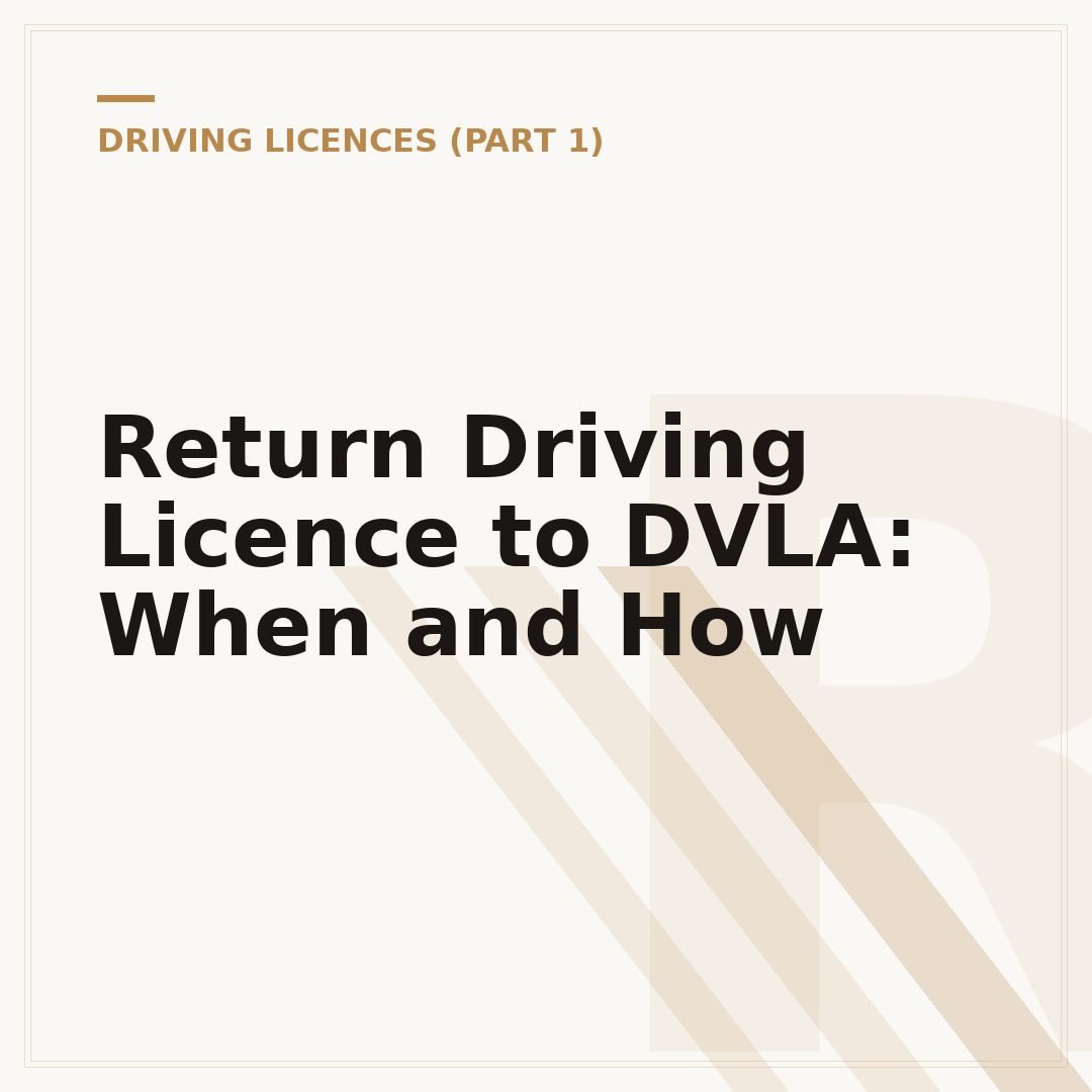 Return Driving Licence to DVLA: When and How