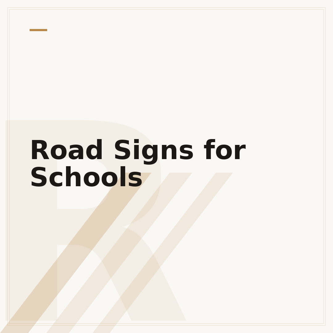 Road Signs for Schools