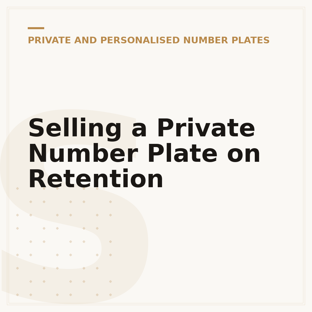 Selling a Private Number Plate on Retention