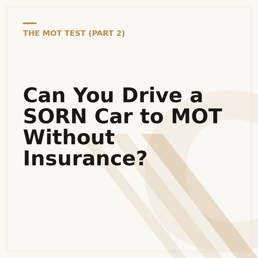 Can You Drive a SORN Car to MOT Without Insurance?