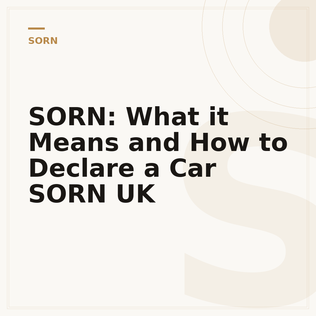 SORN: What it Means and How to Declare a Car SORN UK