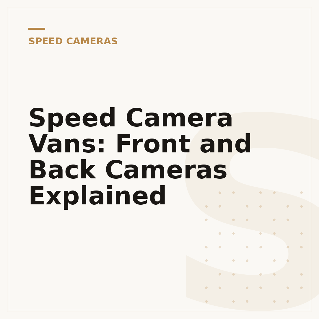Speed Camera Vans: Front and Back Cameras Explained