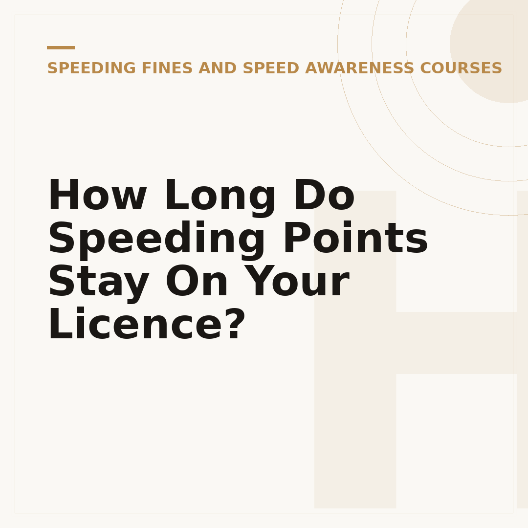 How Long Do Speeding Points Stay On Your Licence?