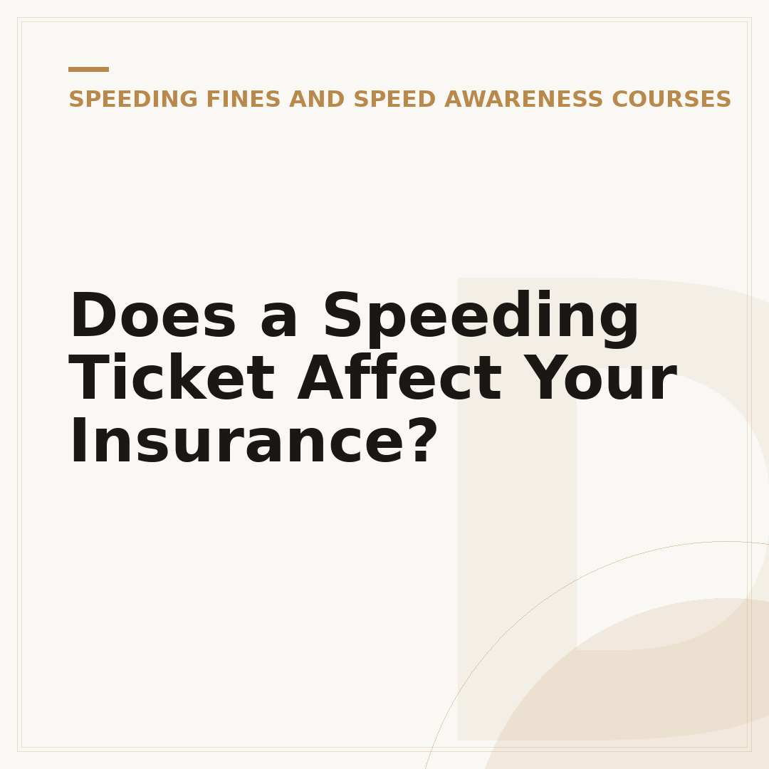 Does a Speeding Ticket Affect Your Insurance?