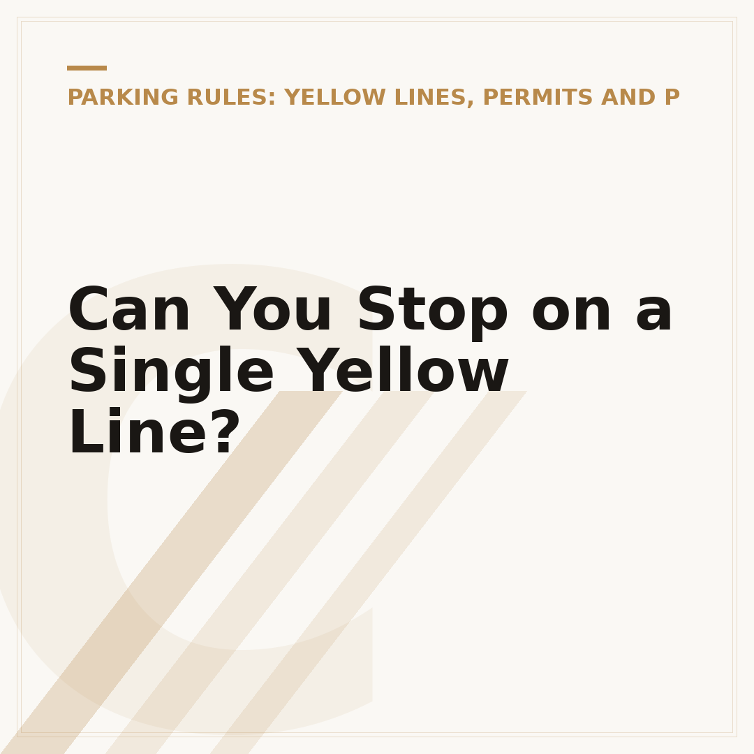 Can You Stop on a Single Yellow Line?