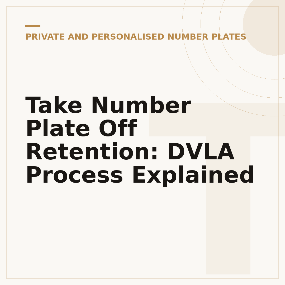 Take Number Plate Off Retention: DVLA Process Explained