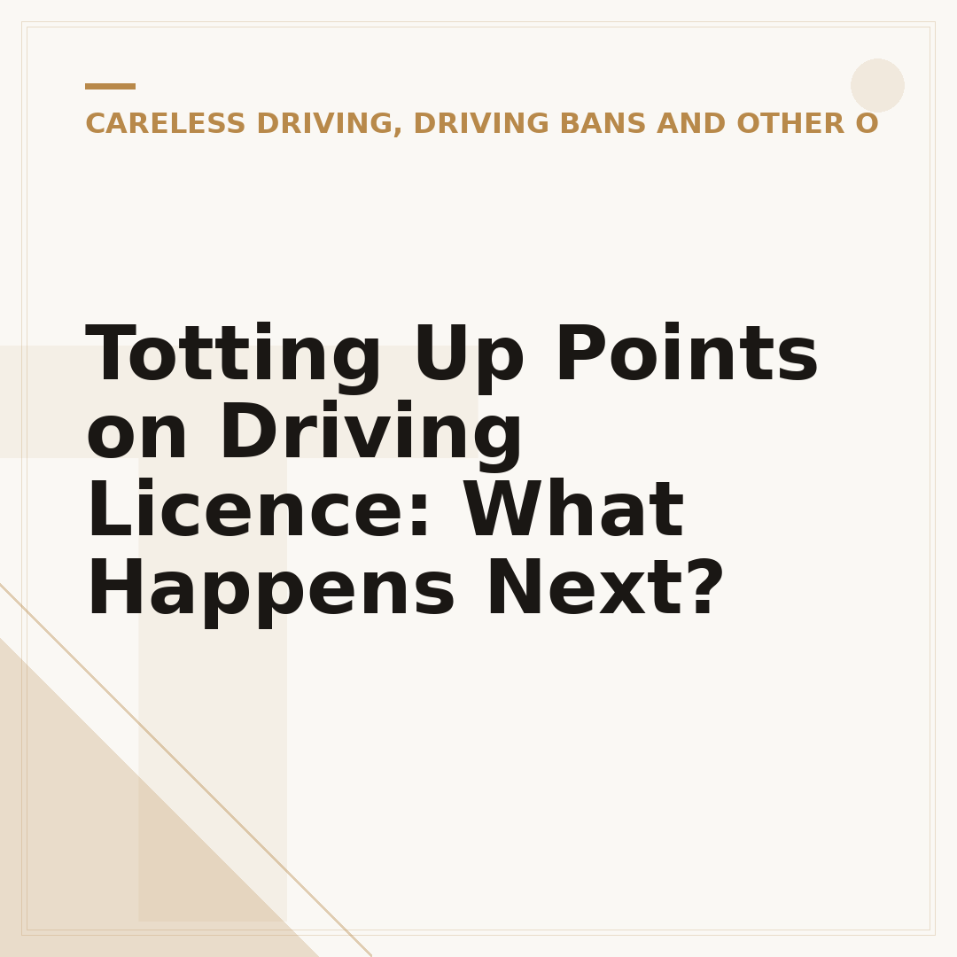 Totting Up Points on Driving Licence: What Happens Next?