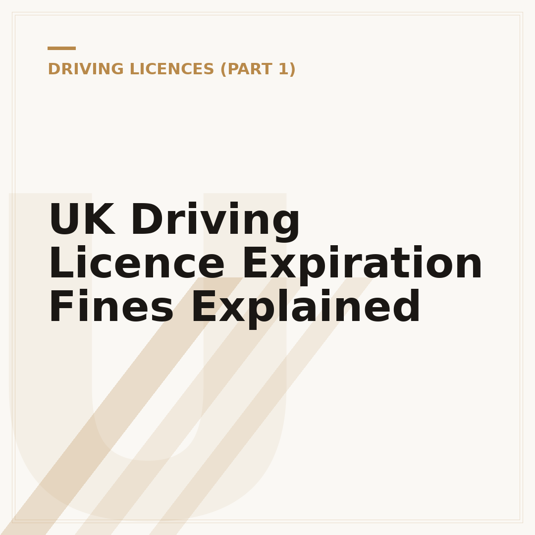UK Driving Licence Expiration Fines Explained