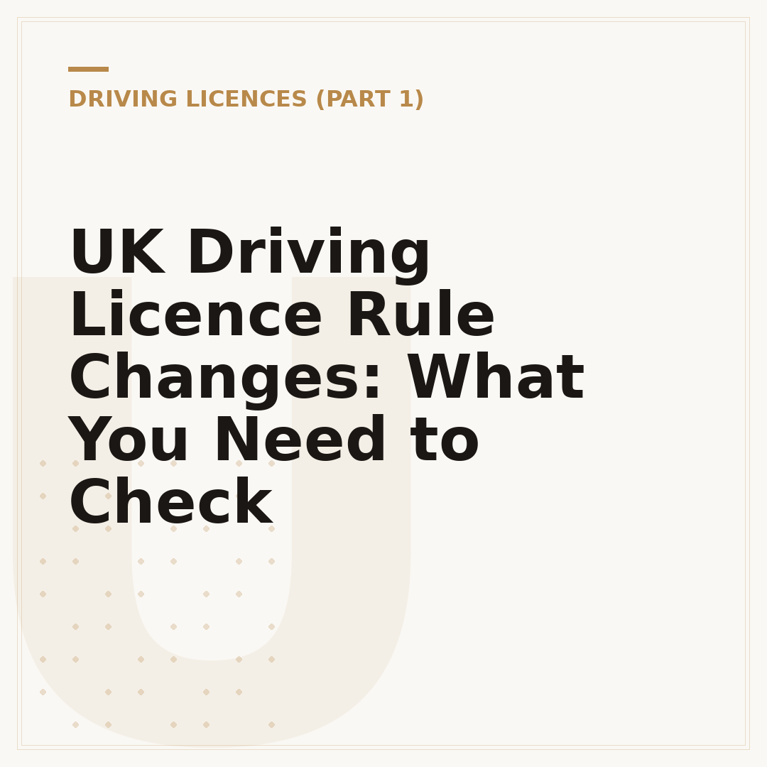 UK Driving Licence Rule Changes: What You Need to Check