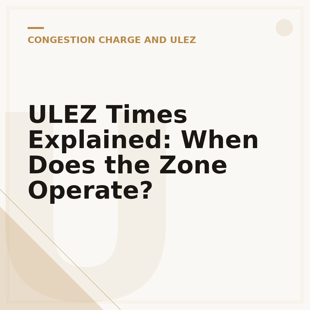 ULEZ Times Explained: When Does the Zone Operate?