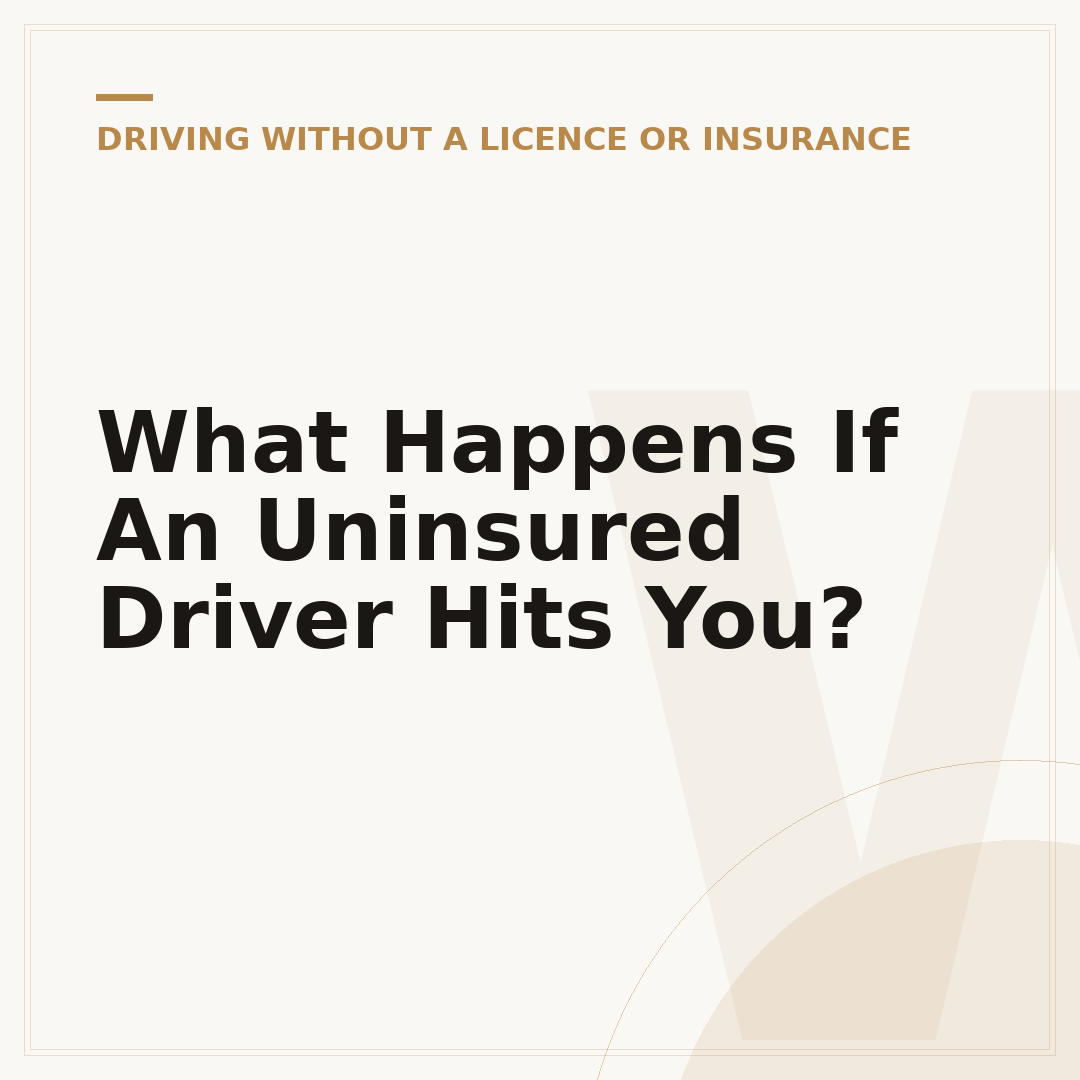 What Happens If An Uninsured Driver Hits You?