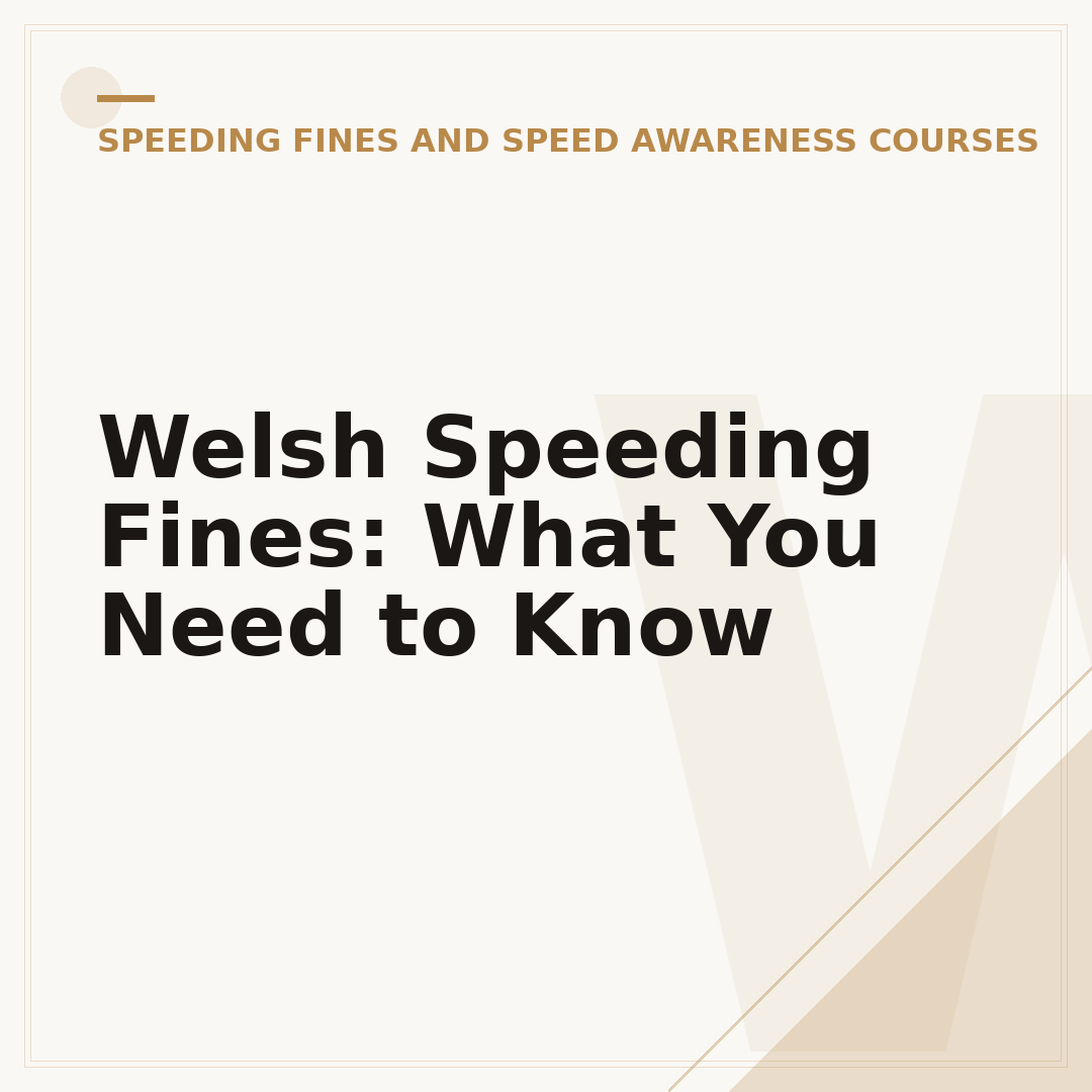 Welsh Speeding Fines: What You Need to Know