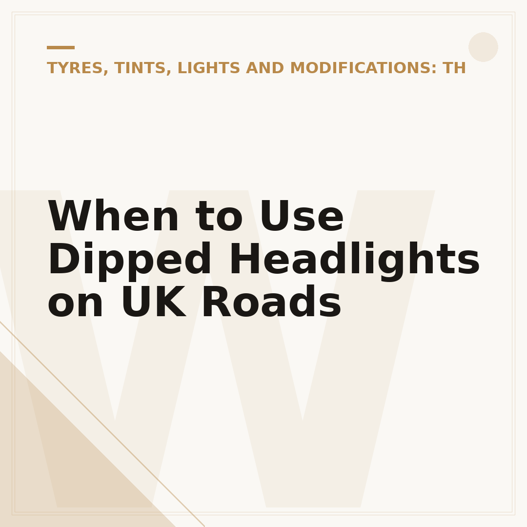 When to Use Dipped Headlights on UK Roads