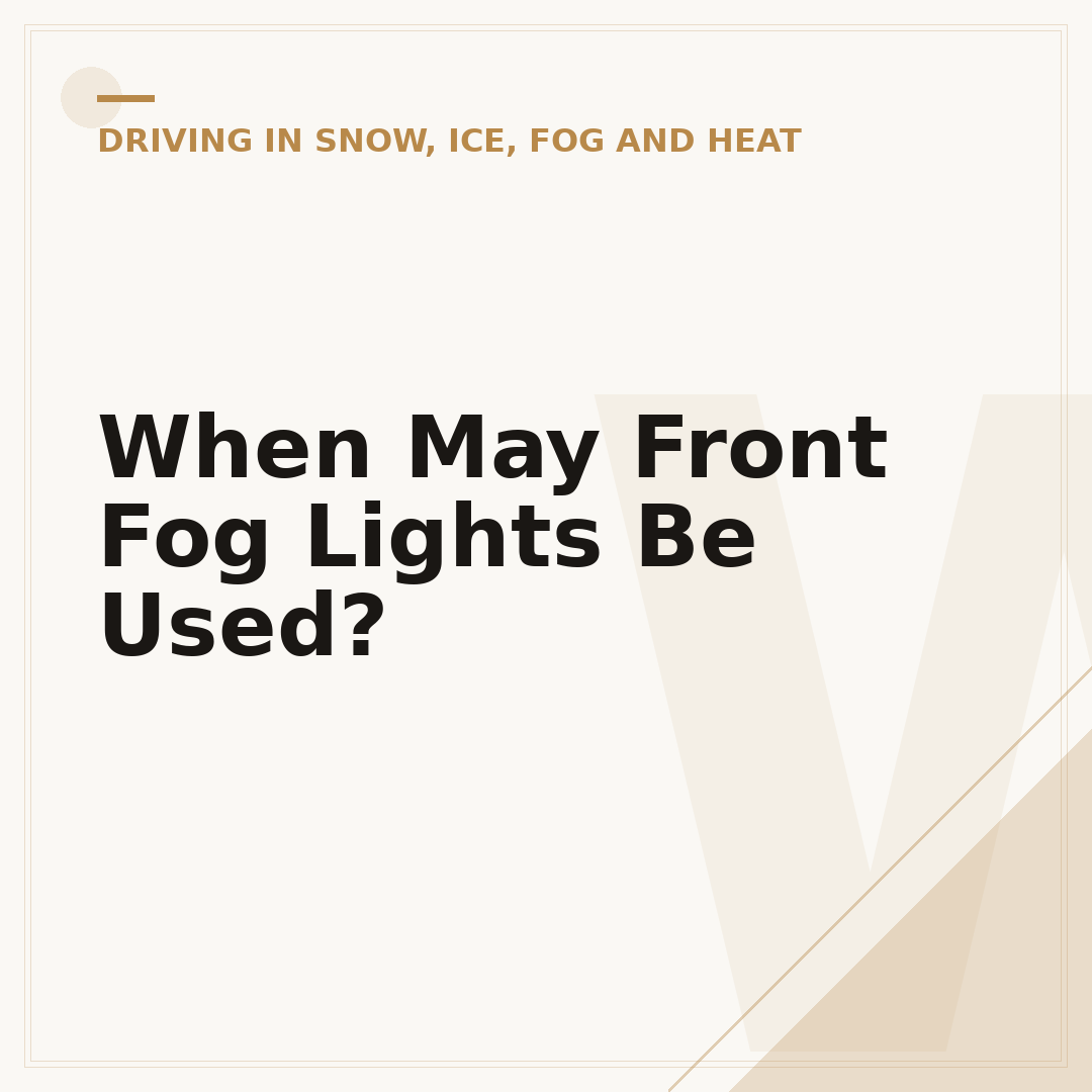 When May Front Fog Lights Be Used?
