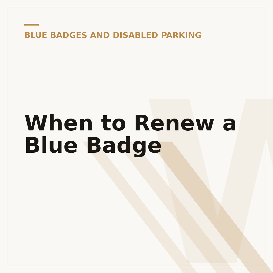 When to Renew a Blue Badge