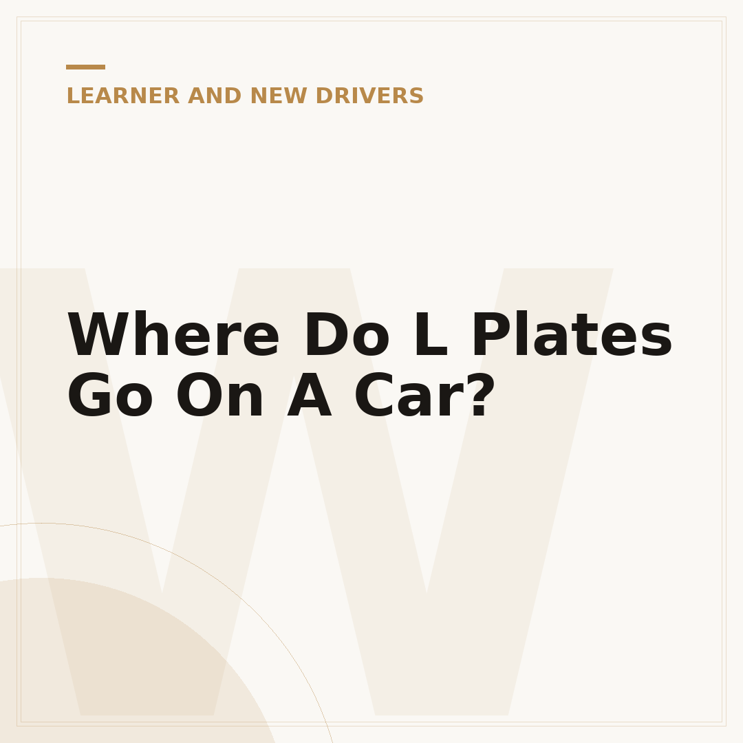 Where Do L Plates Go On A Car?