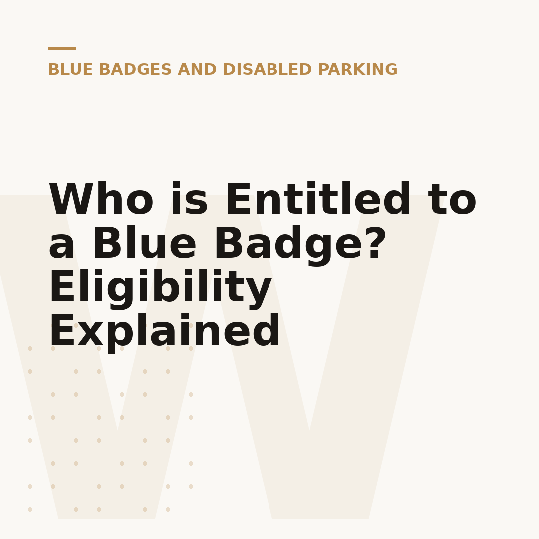 Who is Entitled to a Blue Badge? Eligibility Explained