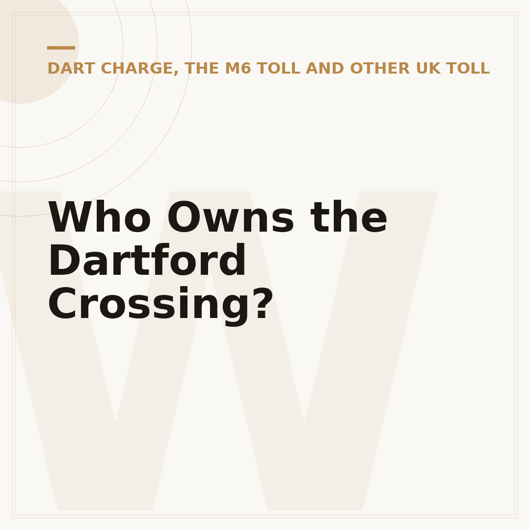 Who Owns the Dartford Crossing?