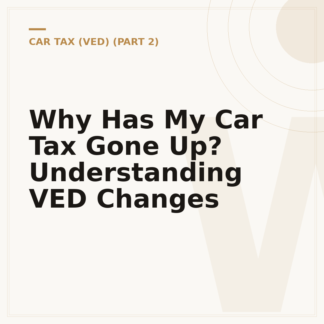 Why Has My Car Tax Gone Up? Understanding VED Changes