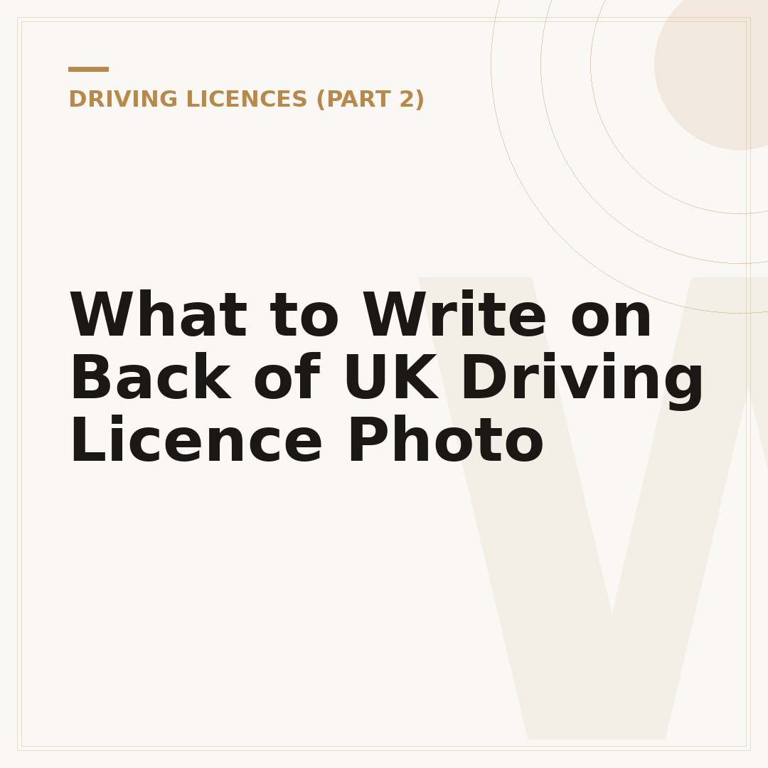 What to Write on Back of UK Driving Licence Photo